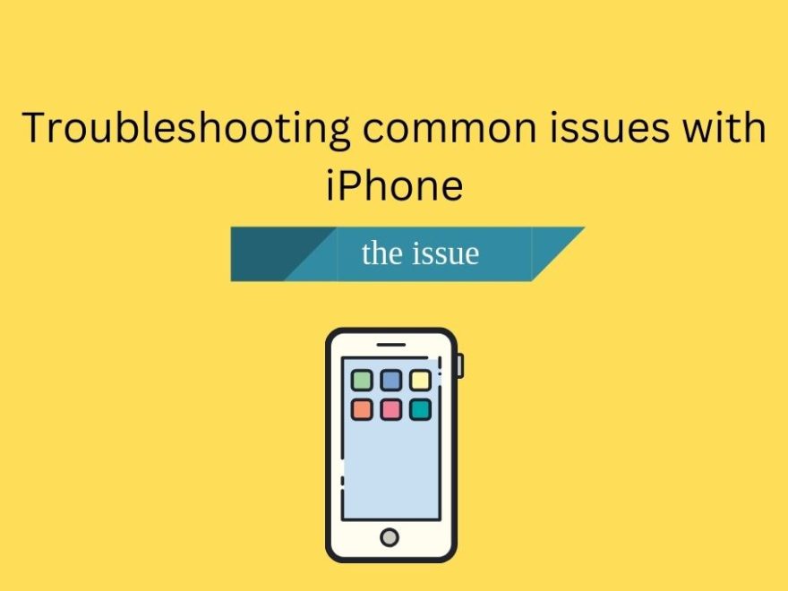 Troubleshooting common issues with iPhone