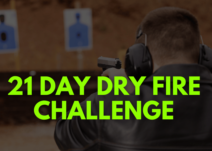 21 Day Dry Fire Challenge