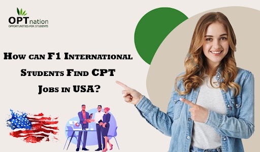 How can F1 International Students Find CPT Jobs in the USA?