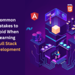 Common Mistakes to Avoid When Learning Full Stack Development