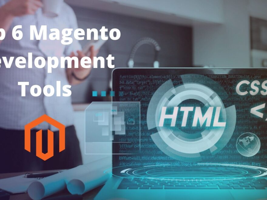 Top Magento Development Tools