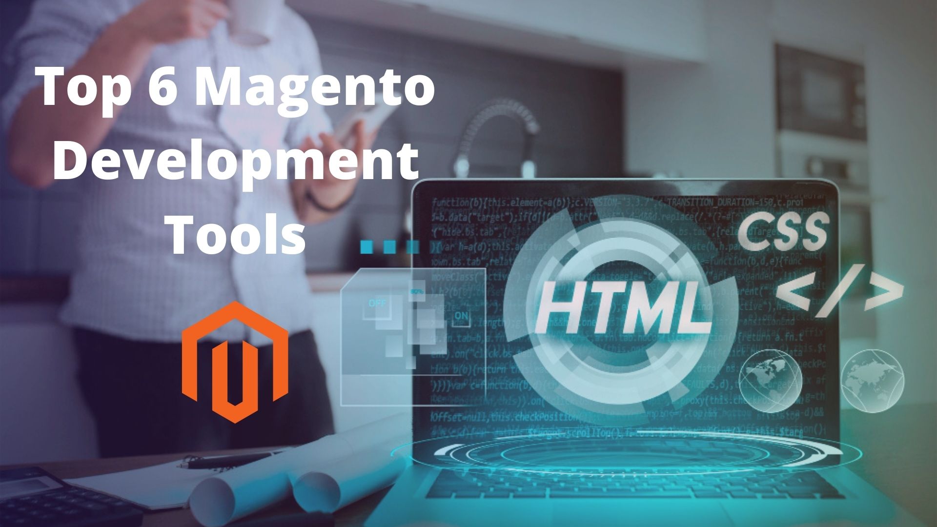 Top Magento Development Tools