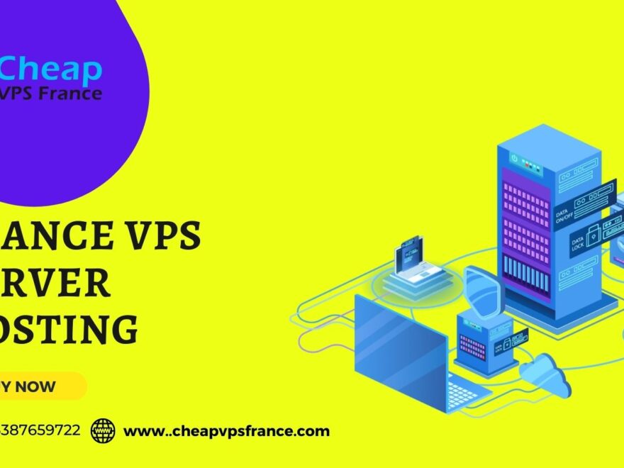 Buy Best & Cheap VPS Server Hosting in France with Splendid Features