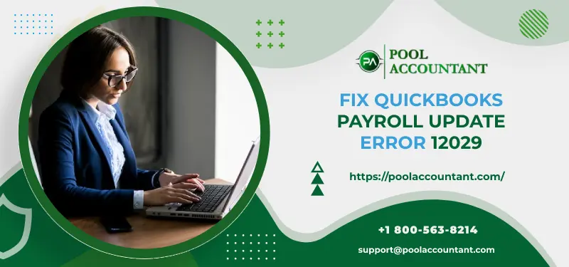 Troubleshoot QUickBooks Payroll Update Error 12029