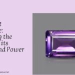 Amethyst Stone: Unveiling the Mysteries of this Beautiful Gem