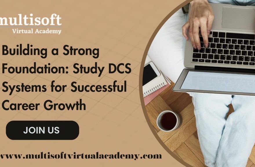 Building-a-Strong-Foundation-Study-DCS-Systems-for-Successful-Career-Growth