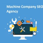 How A Machine Company SEO Agency Can Help: Boosting Online Visibility