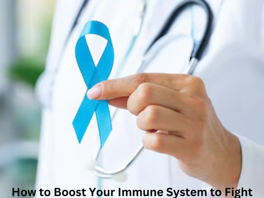 How to Boost Your Immune System to Fight Cancer