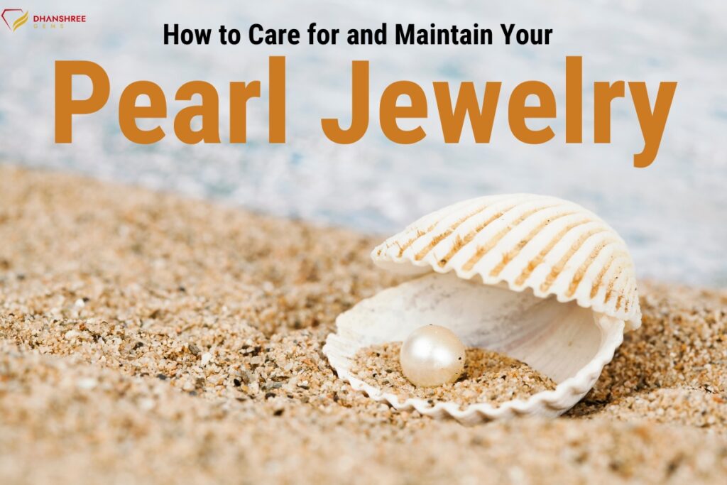 How to Care for and Maintain Your Pearl Jewelry image