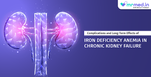 Iron Deficiency Anemia in Chronic Kidney Failure