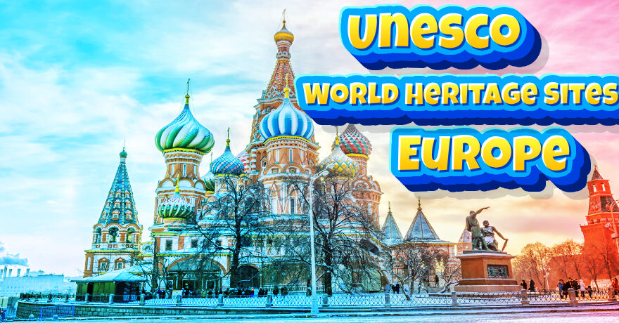 Must Explore Unesco Sites In Europe