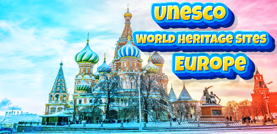 Must Explore Unesco Sites In Europe