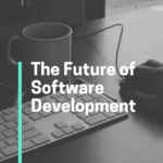 The Future of Software Development: Trends and Predictions