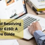 Understanding and Resolving QuickBooks Error 6150 A Comprehensive Guide