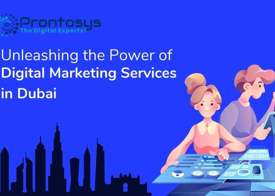 Unleashing the Power of Digital Marketing Services in DubaiUnleashing the Power of Digital Marketing Services in Dubai