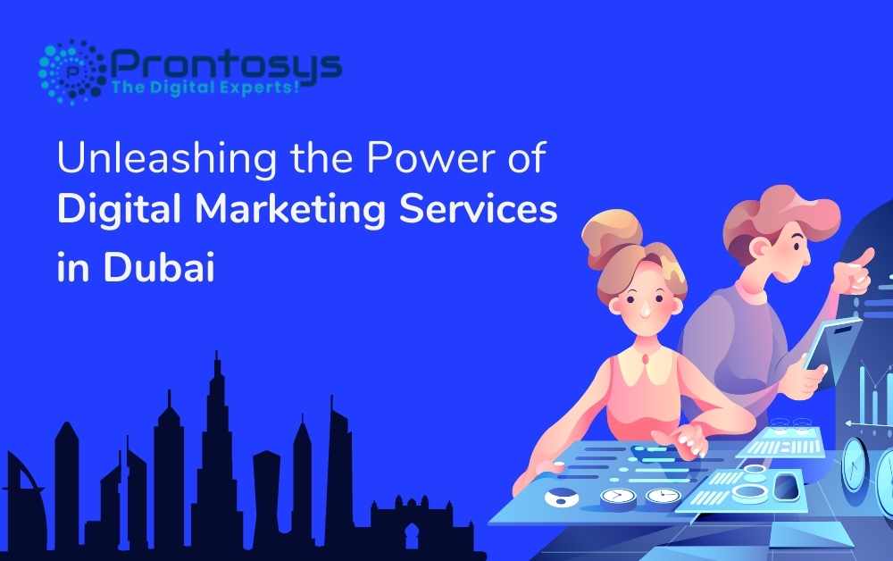 Unleashing the Power of Digital Marketing Services in DubaiUnleashing the Power of Digital Marketing Services in Dubai