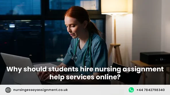 Why should students hire nursing assignment help services online