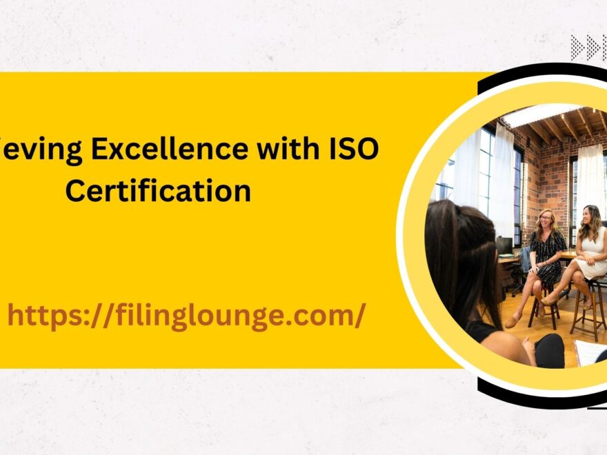 Achieving Excellence with ISO Certification