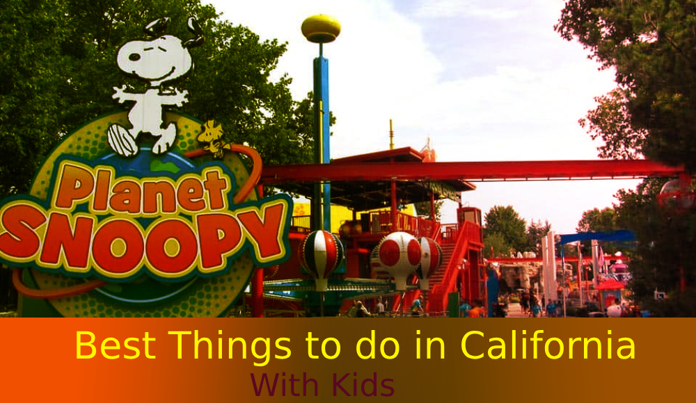 best things to do in california with kids-southwesttairhub