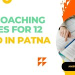 Best Coaching In Patna For 11 And 12 – Ambroz Academy