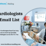 Proven Approaches to Generate Leads with Cardiologists Email List