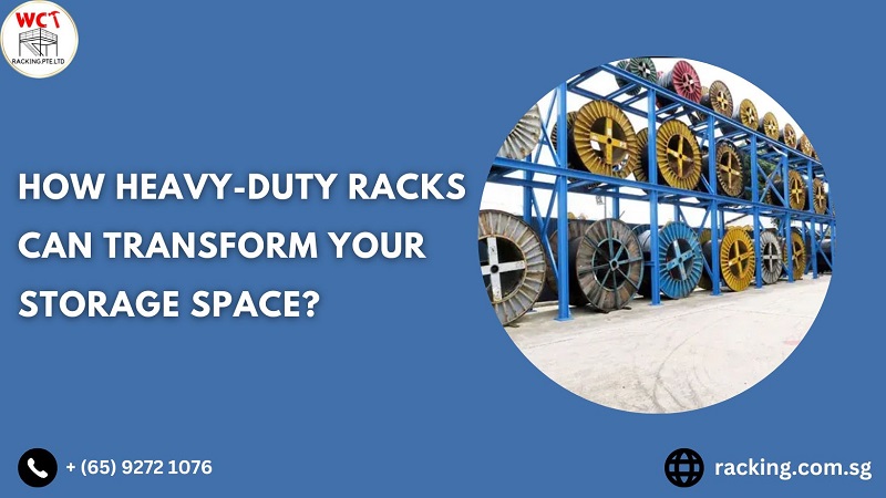 How Heavy-Duty Racks Can Transform Your Storage Space?