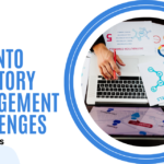 Overcome 6 Magento Inventory Management Challenges for Retailers