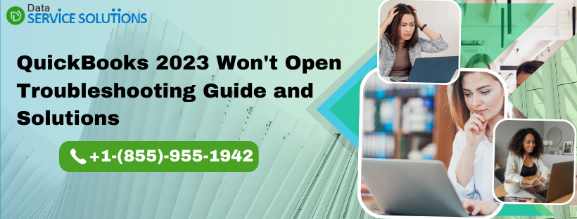 QuickBooks 2023 Won't Open Troubleshooting Guide and Solutions