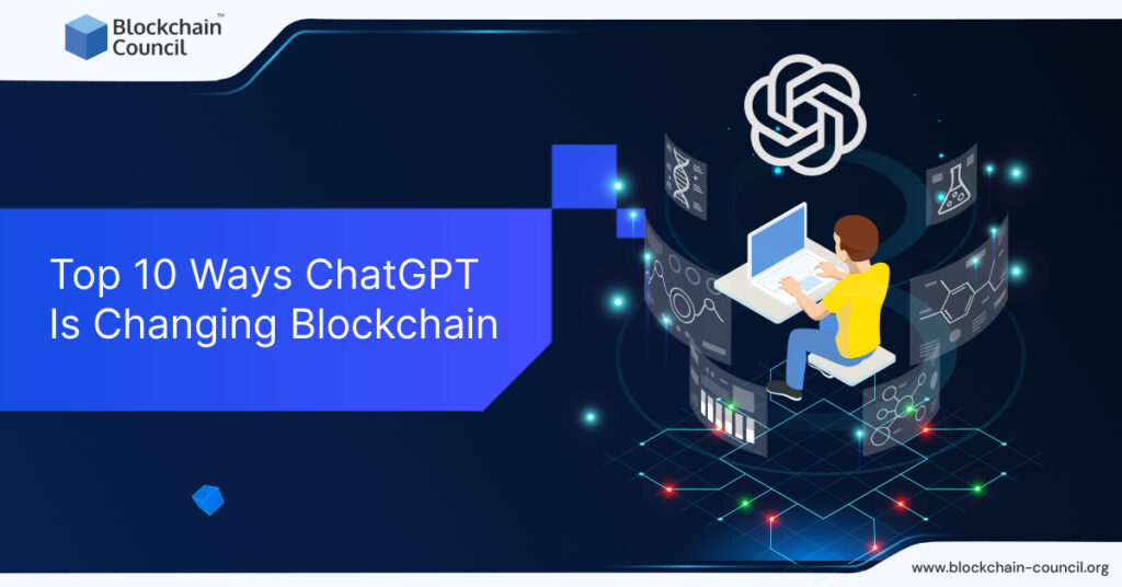 Top 10 Ways ChatGPT Is Changing Blockchain