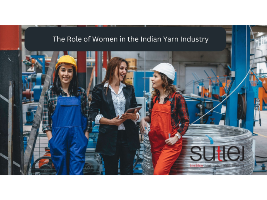 Role of Women in the Indian Yarn Industry