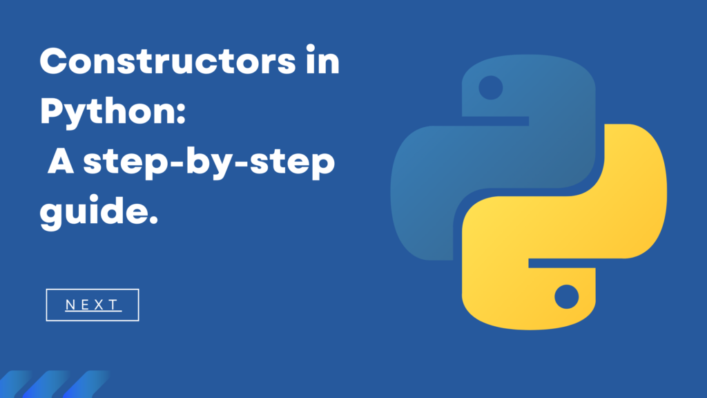 A Beginner’s Guide to Constructors in Python