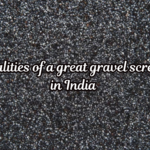 great gravel screen in India