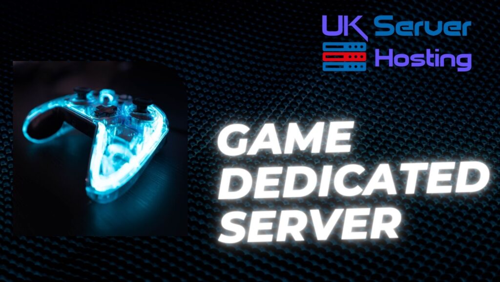 Game Dedicated Server