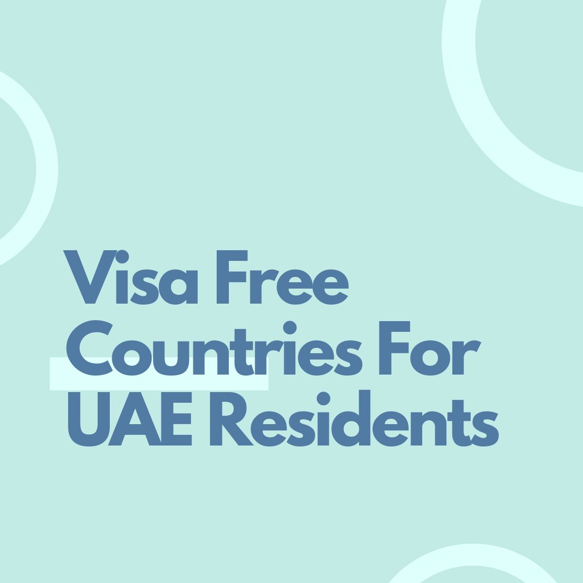 UAE residents visa free countries 2023