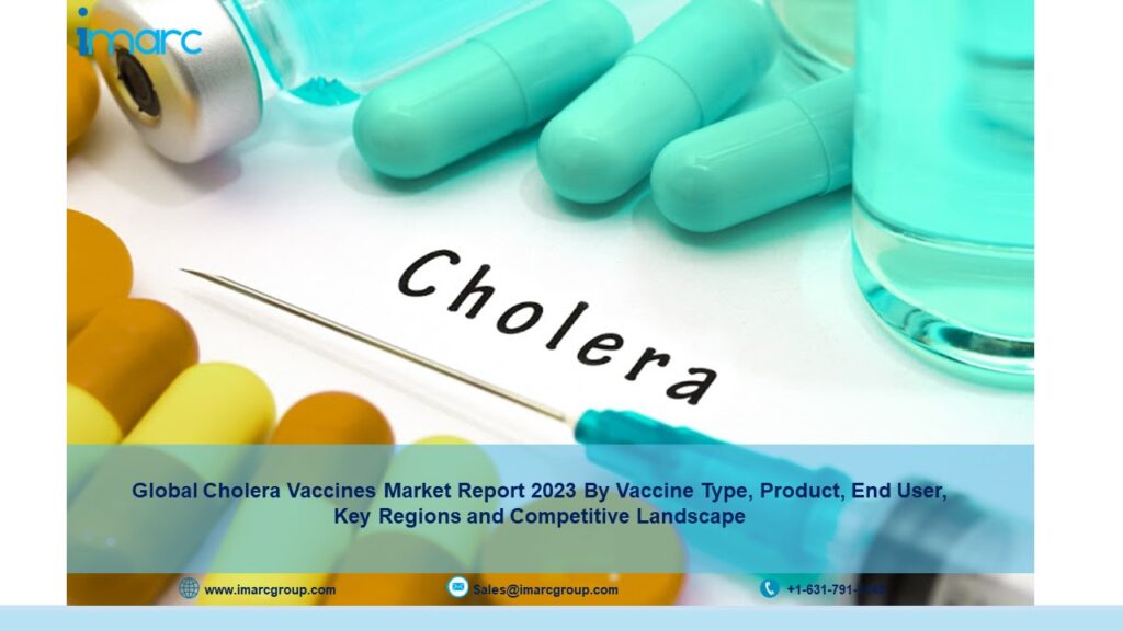 Global Cholera Vaccine Market Size, Share and Trends Analysis 2023-2028