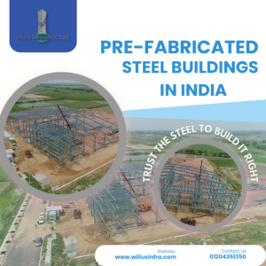 Pre-Fabricated Steel Buildings in India