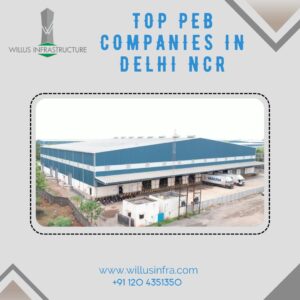 Top PEB Companies in Delhi NCR