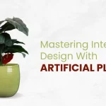 How Artificial Plants Can Enhance Your Interior Design