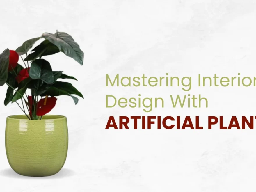 How Artificial Plants Can Enhance Your Interior Design