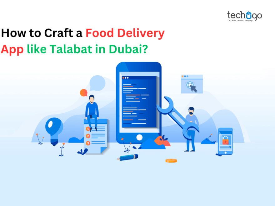 How to Craft a Food Delivery App like Talabat in Dubai?