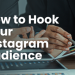 How to Hook Your Instagram Audience