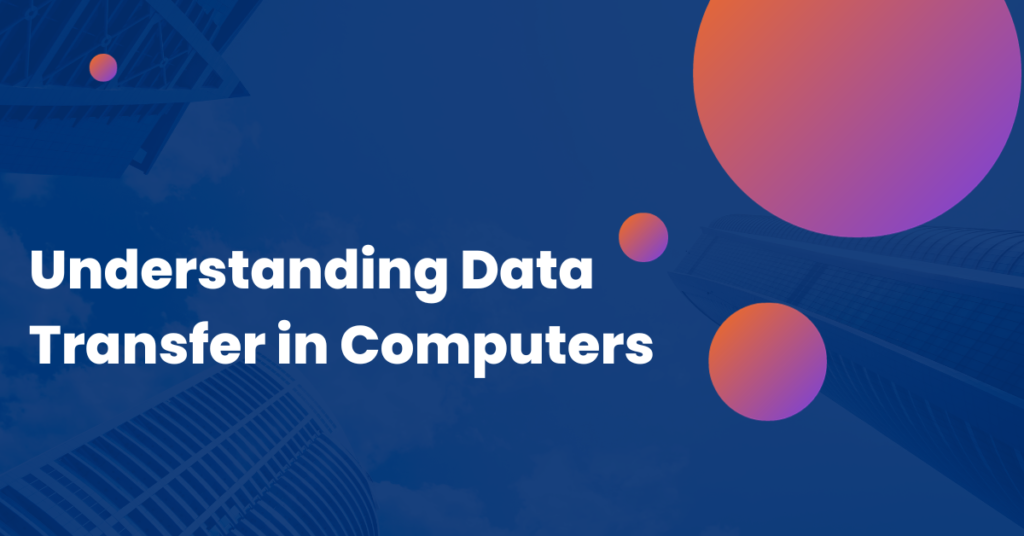 Understanding Data Transfer in Computers