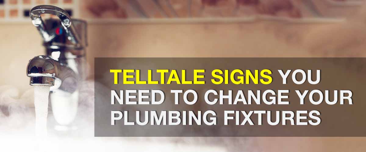 Telltale Signs You Need to Change Your Plumbing Fixtures