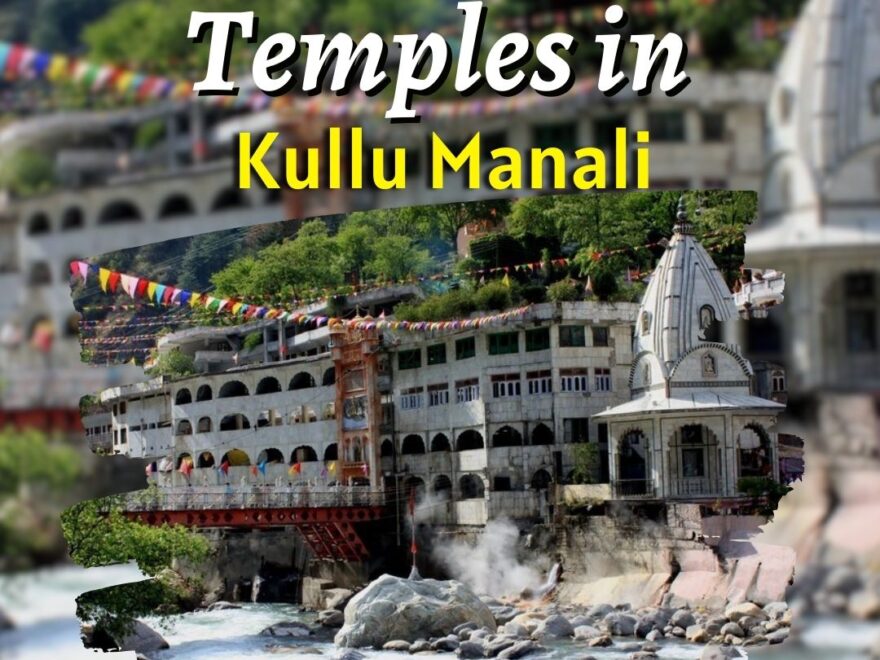 temples in kullu manali