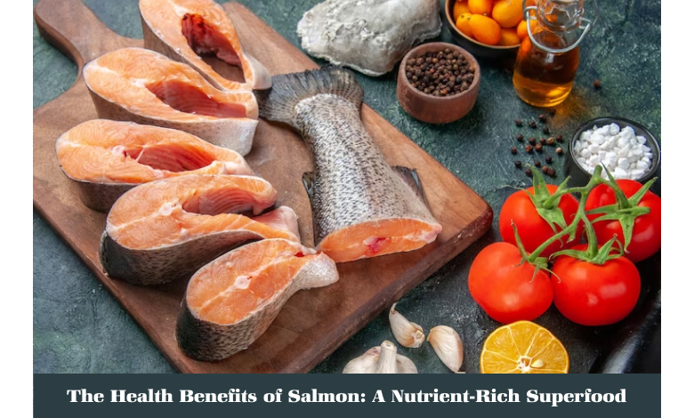 The Health Benefits of Salmon_ A Nutrient-Rich Superfood