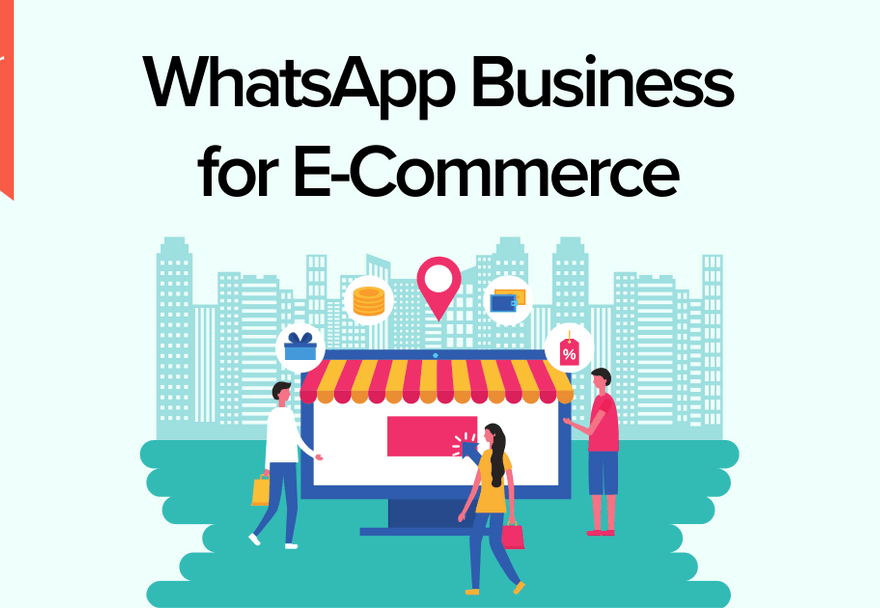 The Role of WhatsApp Business API in Transforming E-commerce