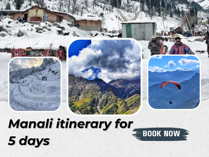 manali itinerary for 5 days