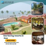 Discover the  Sea Facing Resorts in Goa – Lock Your Trip