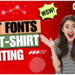 15 of the Best Fonts for T-Shirts Printing