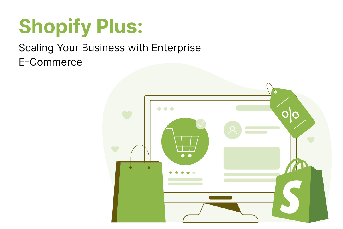 Shopify Plus: Scaling Your Business with Enterprise E-Commerce